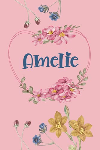 Amelie: Schönes Geschenk Notizbuch personalisiert mit Namen Amelie, perfektes Geburtstag für Mädchen und Frauen 6x9 Zoll,110 Seiten von Independently published